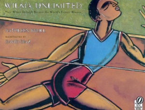 The book cover for Wilma Unlimited: How Wilma Rudolph Became the Fastest Woman