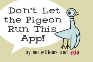 This book cover for Don't Let The Pigeon Run This App!