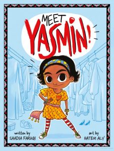 Cover of Meet Yasmin! written by Saadia Faruqi and illustrated by Hatem Aly